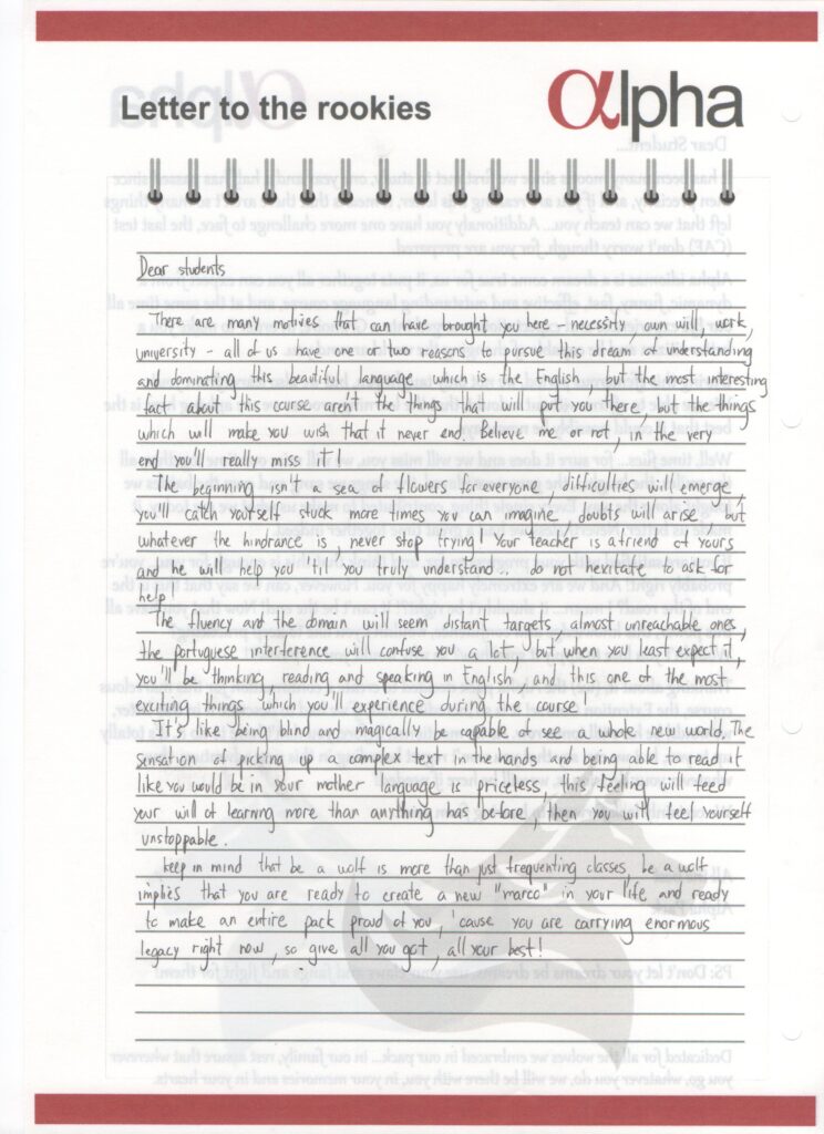 Carta de depoimento em inglês do Alpha Student: Leonardo Dotta.
Nesta carta, ele demonstra sua gratidão pelo professor, metodologia e incentiva outros a também tentarem e não desistirem.